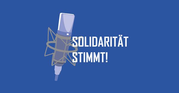 Wie wir gemeinsam solidarisch nach vorne schauen
